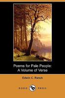 Poems for Pale People A Volume of Verse 3849504344 Book Cover