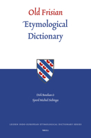 Old Frisian Etymological Dictionary (Leiden Indo-European Etymological Dictionary) (Leiden Indo-European Etymological Dictionary, 1) 9004145311 Book Cover