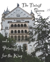 The Tiniest Queen and a Princess for the King B08T4H7K5C Book Cover