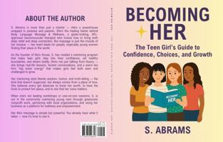 Becoming Her: The Teen Girl's Guide to Confidence, Choices, and Growth B0G7V68MPN Book Cover