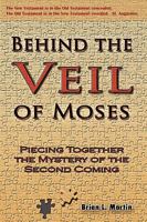 Behind the Veil of Moses 1607912694 Book Cover