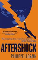 Aftershock: Reshaping The World Economy After The Crisis 034912275X Book Cover