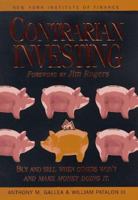 Contrarian Investing: Buy and Sell When Others Won't and Make Money Doing It (New York Institute of Finance) 0735200785 Book Cover