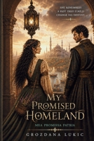Mea Promissa Patria: My Promised Homeland B0C87NKCPM Book Cover