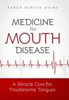 Medicine for Mouth Disease 1942364083 Book Cover