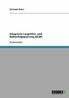 Integrierte Losgrößen- und Reihenfolgeplanung (GLSP) 363864989X Book Cover