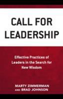 Call for Leadership: Effective Practices of Leaders in the Search for New Wisdom 1475841043 Book Cover