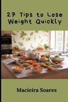 27 Tips to Lose Weight Quickly B0DV991KLR Book Cover