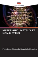 Matériaux: Métaux Et Non-Métaux (French Edition) 6208628881 Book Cover
