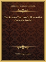The Secret of Success Or How to Get On in the World 1014551331 Book Cover