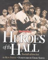 Heroes of the Hall : Baseball's Greatest Players 0892046880 Book Cover