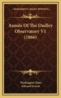 Annals Of The Dudley Observatory V1 1164577514 Book Cover