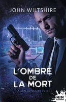 L'Ombre de la mort: Agents secrets, T6 (French Edition) B0FFSFPWTS Book Cover