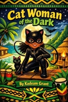 Cat Woman of the Dark B0GXP57SHX Book Cover