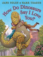 How Do Dinosaurs Say I Love You? 0007347073 Book Cover
