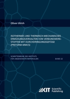 Isothermes und thermisch-mechanisches Ermuedungsverhalten von Verbundwerkstoffen mit Durchdringungsgefuege (Preform-MMCs) (Schriftenreihe des ... Institut fuer Technologie) 3731500248 Book Cover