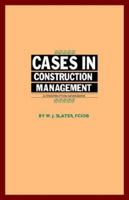 Cases in Construction Management 1850320322 Book Cover