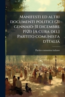 Manifesti Ed Altri Documenti Politici: 21 Gennaio-31 Dicembre 1921 (Classic Reprint) 1293043699 Book Cover