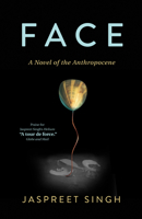 Face: A Novel of the Anthropocene 1927366976 Book Cover