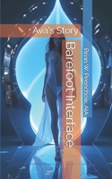 Barefoot Interface: Ava's Story B0F9TH1XCX Book Cover