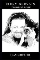 Ricky Gervais Coloring Book: Legendary Comedy Genius and Cultural Icon, the Office Star and Producer Inspired Adult Coloring Book 1720183562 Book Cover