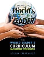 The World Leader's Curriculum Facilitator Workbook 1500370282 Book Cover