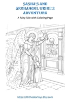 Sasha's and Archangel Uriel's Adventure.: A Fairy Tale with Coloring Page. B0CN2V8183 Book Cover