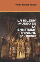 LA IGLESIA MUSEO DE LA SANT�SIMA TRINIDAD en Atienza 1543053254 Book Cover