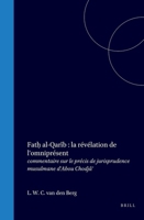 Fat? al-Qarîb la révélation de l'omniprésent: Fat? al-Qarîb la révélation de l'omniprésentcommentaire sur le précis de jurisprudence musulmane d'Abou Chodjâ' (French Edition) 9004571604 Book Cover