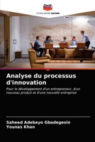 Analyse du processus d'innovation: Pour le développement d'un entrepreneur, d'un nouveau produit et d'une nouvelle entreprise 6202737514 Book Cover