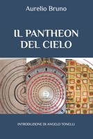 IL PANTHEON DEL CIELO: CULTURE E RITI PER L'ASCESA STELLARE NEL PANTHEON “PLATONICO” DI ROMA B0B8VCDV4Z Book Cover