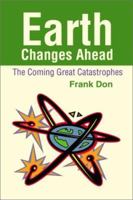 Earth Changes Ahead 0595186866 Book Cover