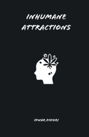 Inhumane Attractions 1073555178 Book Cover