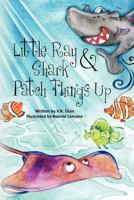 Little Ray and Shark Patch Things Up 1475190425 Book Cover