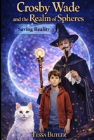 Crosby Wade and the Realm of Spheres: Saving Reality B0GFLT76QG Book Cover