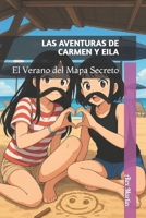 Las aventuras de Carmen y Eila: El Verano del Mapa Secreto (Spanish Edition) B0FQV91889 Book Cover