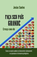 Faça seu país grande: Cresça com ele B085RTKG12 Book Cover