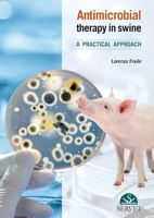 Antimicrobial therapy in swine: A practical approach 8494101498 Book Cover