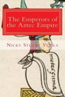 The Emperors of the Aztec Empire 1492387444 Book Cover