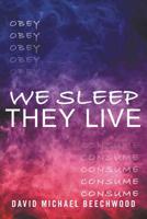 We Sleep They Live 1973661888 Book Cover