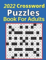 2022 Crossword Puzzles Book for Adults: 2022 Crossword Puzzles Large-print, Medium level Puzzles Adults, Seniors,| Awesome Crossword Puzzle Book For ... Women Puzzles Book Of 2022 With Solutions. B09TF9C2PW Book Cover