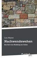 Nachwendewehen: Ein Fall von Mobbing im Osten (German Edition) 3710333237 Book Cover