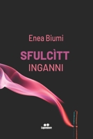 Sfulcìtt: Inganni B0BF31GLNP Book Cover