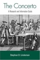 The Concerto: A Research and Information Guide (Routledge Music Bibliographies) 0415976197 Book Cover