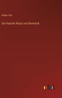 Der Kanzler Klaus Von Bismarck 3368477048 Book Cover