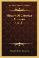History of Christian missions 1016555008 Book Cover