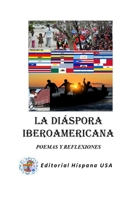 Diáspora Iberoamericana: Poemas y Reflexiones B0BMSKP4CD Book Cover