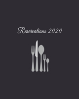 Reservations 2020 : Reservation Book for Restaurants, Bistros and Hotels - 370 Pages - 1 Day=1 Page 1659826861 Book Cover