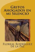 Gritos Ahogados en mi Silencio 1985268825 Book Cover