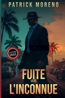 FUITE VERS L’INCONNUE (French Edition) B0H1JC26QX Book Cover